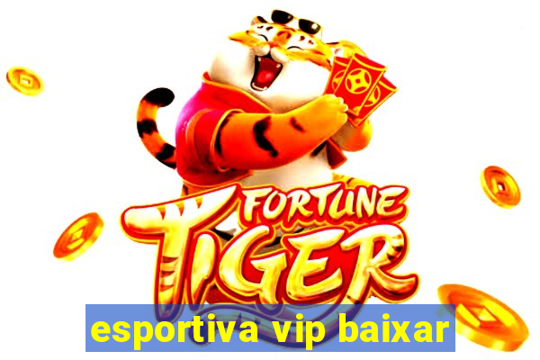 esportiva vip baixar